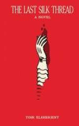 The Last Silk Thread de Yosr Elsherbiny