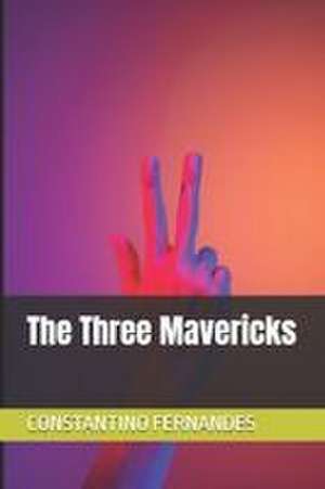 The Three Mavericks de Constantino Fernandes