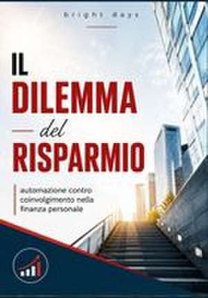Il dilemma del risparmio de Bright Days