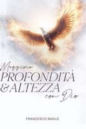 Maggiore profondità & altezza con Dio de Francesco Basile