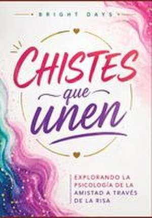 Chistes que unen de Bright Days
