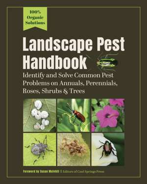 Landscape Pest Handbook de Editors of Cool Springs Press
