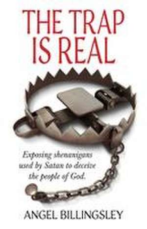 The Trap is Real de Angel Billingsley