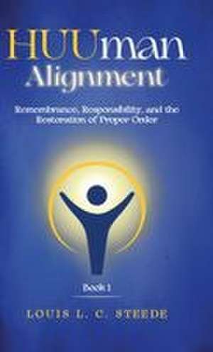 HUUman Alignment de Louis L. C. Steede