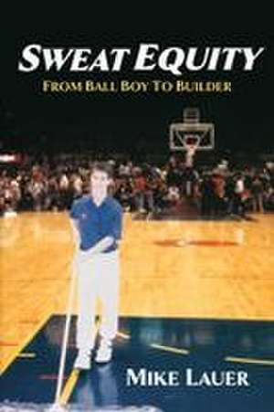 Sweat Equity de Mike Lauer