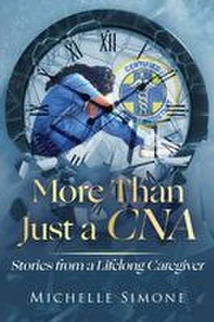 More than Just a CNA de Michelle Simone
