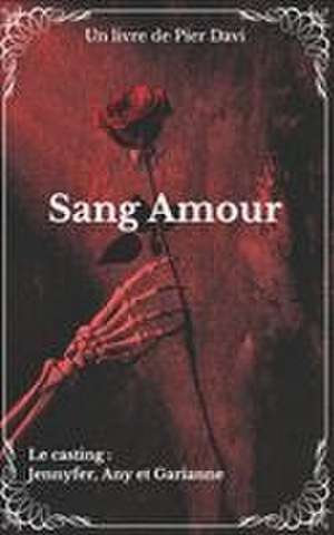 Sang Amour de Pier Davi