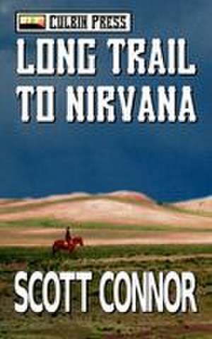Long Trail to Nirvana de Scott Connor