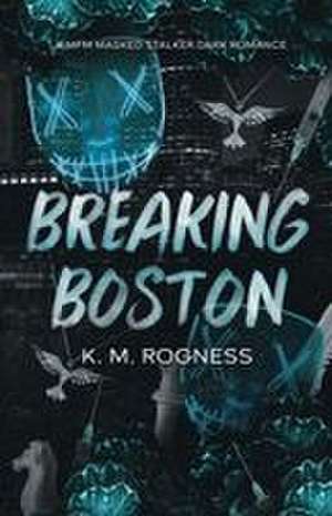 Breaking Boston de Km Rogness