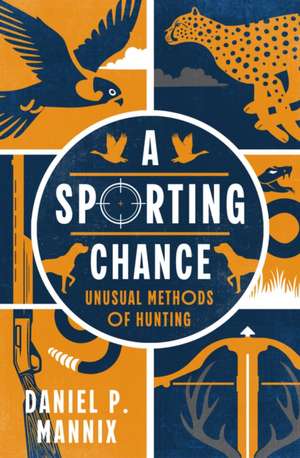 A Sporting Chance de Daniel P. Mannix