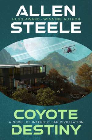 Coyote Destiny de Allen Steele