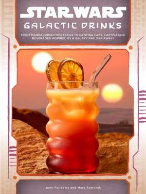 Star Wars: Galactic Drinks de Marc Sumerak
