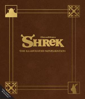 Shrek: The Illustrated Novelization