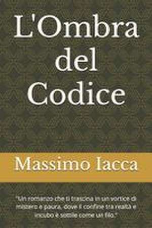 L'Ombra del Codice de Massimo Iacca