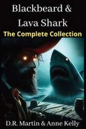 Blackbeard & Lava Shark de Anne Kelly