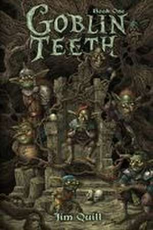 Goblin Teeth de Jim Quill
