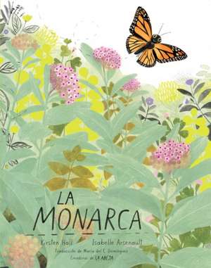 La Monarca (the Monarch) de Kirsten Hall