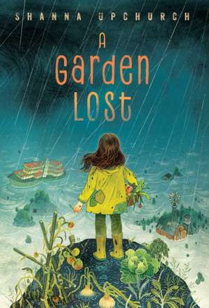 A Garden Lost de Shanna Upchurch