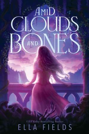 Amid Clouds and Bones de Ella Fields