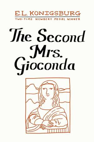 The Second Mrs. Gioconda de E. L. Konigsburg
