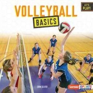 Volleyball Basics de Erin Silver
