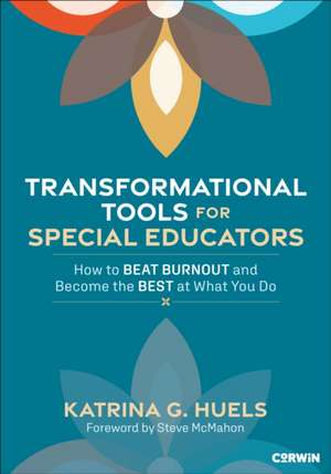 Transformational Tools for Special Educators de Katrina Huels