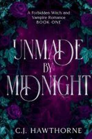 Unmade by Midnight de C. J. Hawthorne