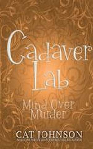 Cadaver Lab de Cat Johnson