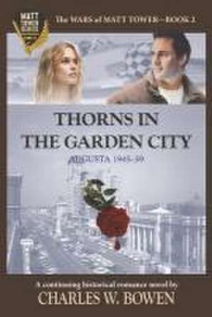 Thorns in the Garden City de Charles W. Bowen