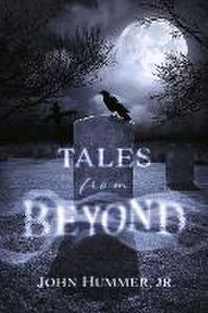 Tales from Beyond de John Hummer Jr