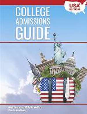 College Admissions Guide: Us Edition de Brandon Bosch