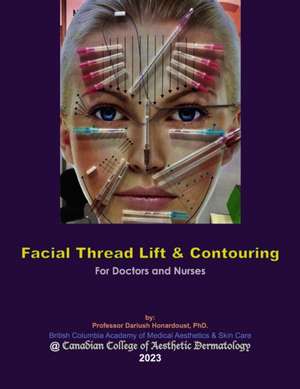 Facial Thread Lift & Contouring: For Doctors and Nurses de Honardoust