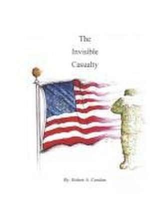 The Invisible Casualty de Robert A. Condon