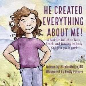 He Created Everything about Me! de Nicole Mesita