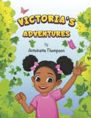 Victoria's Adventures de Antoinette Thompson