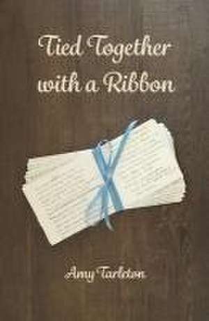 Tied Together with a Ribbon de Amy Tarleton