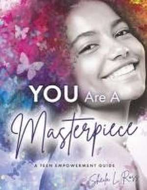 You Are a Masterpiece de Sheila L Ross