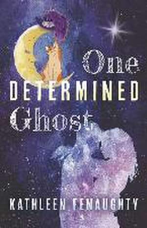 One Determined Ghost de Kathleen Fenaughty