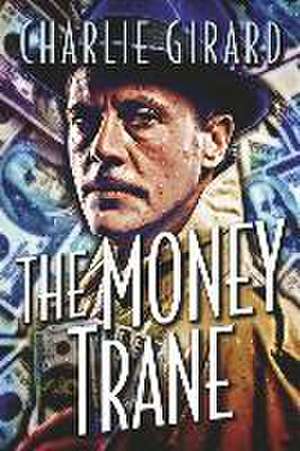 The Money Trane de Charlie Girard