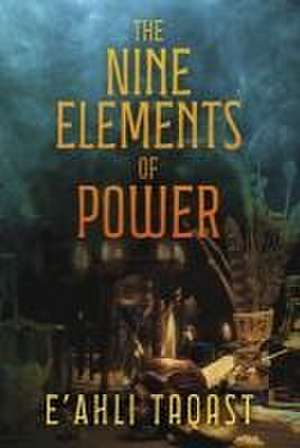 The Nine Elements of Power de E'Ahli Taqast