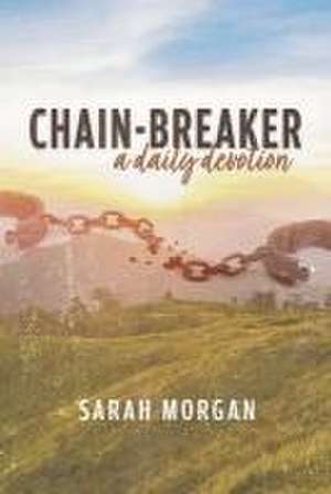 Chain-Breaker de Sarah Morgan