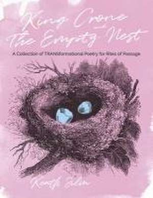 King Crone and the Empty Nest de Keath Silva