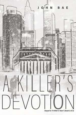 A Killer's Devotion de John Bae