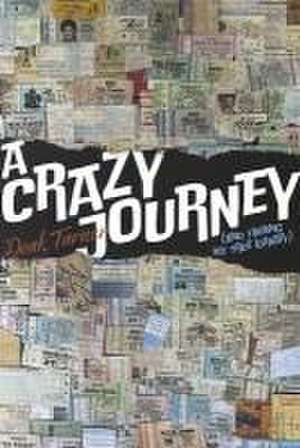 A Crazy Journey (and Finding My True Identity)) de Doak Turner