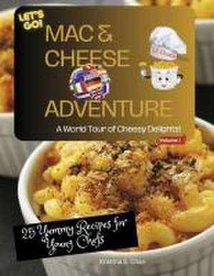 Mac & Cheese Adventure de Kristina S Chan