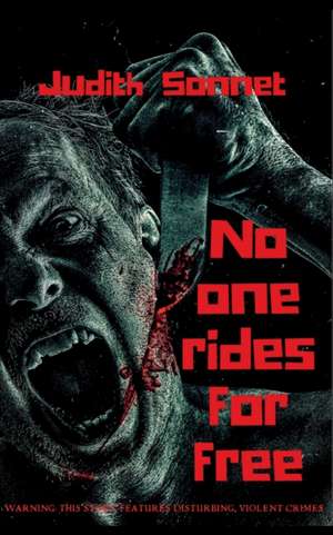 No One Rides For Free de Judith Sonnet