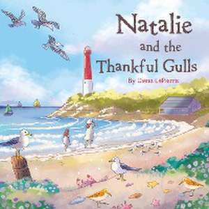 Natalie and the Thankful Gulls de Diane Lapierre