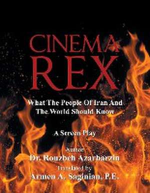 Cinema Rex de Rouzbeh Azarbarzin