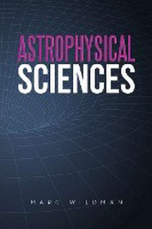 Astrophysical Sciences de Marc Wildman