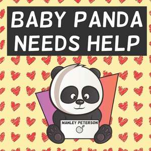 Baby Panda Needs Help de Manley Peterson